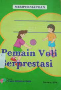 Image of MEMPERSIAPKAN Pemain Voli Berprestasi