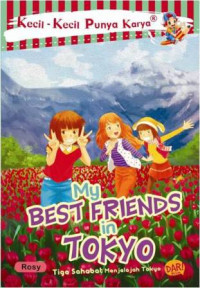 Image of My BEST FRIENDS in TOKYO Tiga Sahabat Menjelajah Tokyo