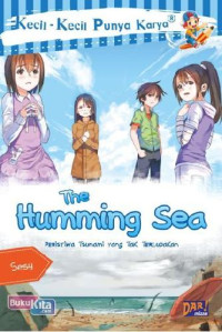 Image of The Humming Sea : peristiwa tsunami yang tak terlupakan